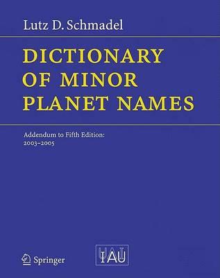 Dictionary of Minor Planet Names: Addendum to Fifth Edition: 2003 - 2005