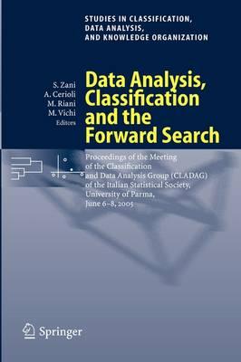 Data Analysis, Classification and the Forward Search: Proceedings of the Meeting of the Classification and Data Analysis Group (CLADAG) of the Italian ... Data Analysis, and Knowledge Organization)