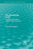 The Awakening Giant (Routledge Revivals): Continuity and Change in Imperial Chemical Industries