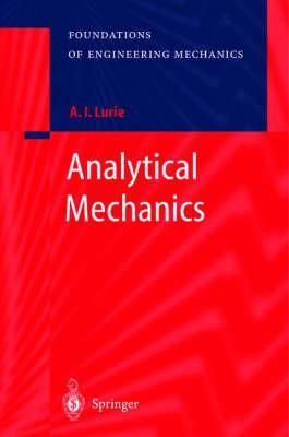 Analytical Mechanics (Foundations of Engineering Mechanics)