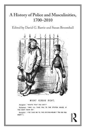A History of Police and Masculinities, 1700�2010