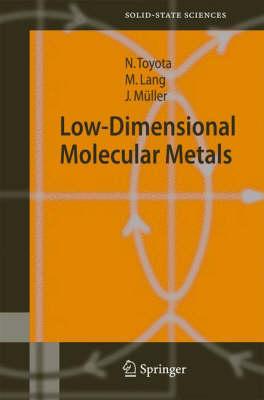 Low-Dimensional Molecular Metals (Springer Series in Solid-State Sciences)