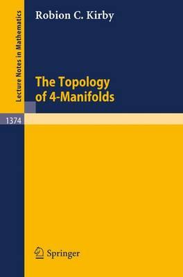 The Topology of 4-Manifolds (Lecture Notes in Mathematics / Nankai Institute of Mathematics, Tianjin, P.R. China (closed))