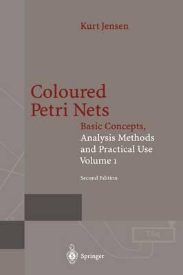 Coloured Petri Nets: Basic Concepts, Analysis Methods and Practical Use. Volume 2 (Monographs in Theoretical Computer Science. An EATCS Series)