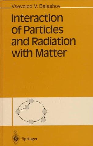 Interaction of Particles and Radiation with Matter