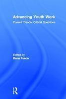 Advancing Youth Work: Current Trends, Critical Questions