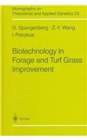 Biotechnology in Forage and Turf Grass Improvement (Monographs on Theoretical and Applied Genetics) 