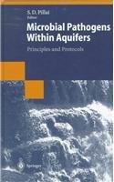 Microbial Pathogens Within Aquifers: Principles and Protocols (Environmental Intelligence Unit) 