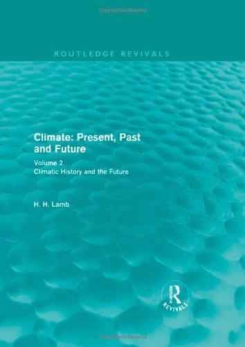 Climate: Present, Past and Future (Routledge Revivals)