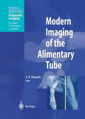 Modern Imaging of the Alimentary Tube (Medical Radiology / Diagnostic Imaging)