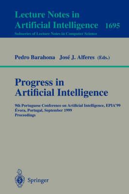 Progress in Artificial Intelligence: 9th Portuguese Conference on Artificial Intelligence, EPIA '99, Evora, Portugal, September 21-24, 1999, ... / Lecture Notes in Artificial Intelligence)