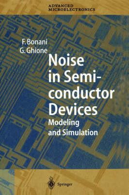 Noise in Semiconductor Devices: Modeling and Simulation (Springer Series in Advanced Microelectronics)