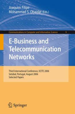 E-Business and Telecommunication Networks: Third International Conference, ICETE 2006, Setýbal, Portugal, August 7-10, 2006, Selected Papers (Communications in Computer and Information Science)