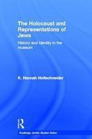 The Holocaust and Representations of Jews: History and Identity in the Museum