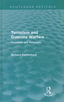 Terrorism and Guerrilla Warfare: Forecasts and Remedies