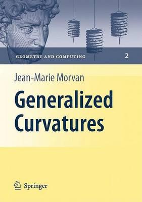 Generalized Curvatures (Geometry and Computing, Vol. 2)