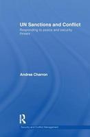 Un Sanctions and Conflict: Responding to Peace and Security Threats