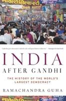 India After Gandhi: The History Of The World's Largest Democracy Reprinted Edition