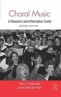 Choral Music: A Research and Information Guide