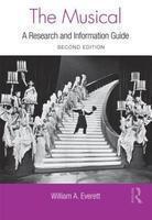 The Musical: A Research and Information Guide