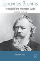 Johannes Brahms: A Research and Information Guide