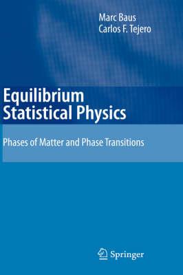 Equilibrium Statistical Physics: Phases of Matter and Phase Transitions