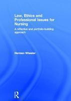 Law, Ethics and Professional Issues for Nursing: A Reflective and Portfolio-Building Approach