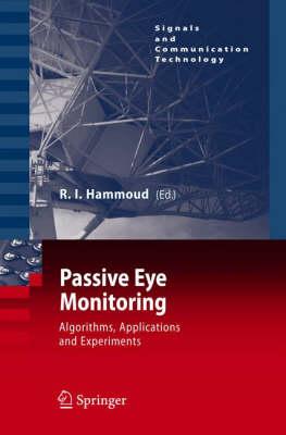 Passive Eye Monitoring: Algorithms, Applications and Experiments (Signals and Communication Technology)