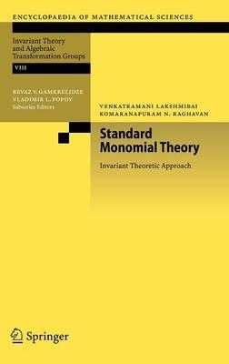 Standard Monomial Theory: Invariant Theoretic Approach (Encyclopaedia of Mathematical Sciences)