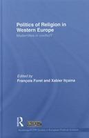 Politics of Religion in Western Europe: Modernities in Conflict?