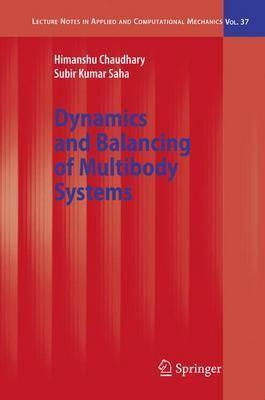 Dynamics and Balancing of Multibody Systems (Lecture Notes in Applied and Computational Mechanics)