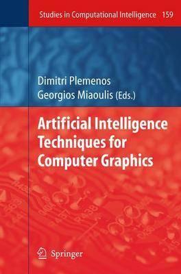 Artificial Intelligence Techniques for Computer Graphics (Studies in Computational Intelligence)
