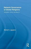 Network Governance of Global Religions: Jerusalem, Rome, and Mecca