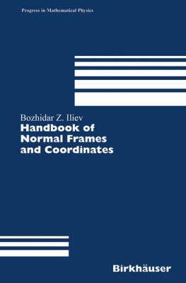 Handbook of Normal Frames and Coordinates (Progress in Mathematical Physics)