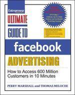 Ultimate Guide to Facebook Advertising: How to Access 600 Million Customers in 10 Minutes