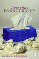 Everyday Pornography 1st  Edition