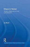 Chaos in Yemen: Societal Collapse and the New Authoritarianism