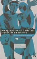 Geographies of Children, Youth and Families: An International Perspective