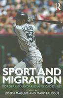 Sport and Migration: Borders, Boundaries and Crossings