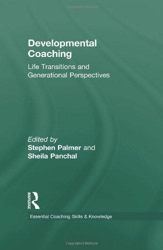Developmental Coaching: Life Transitions and Generational Perspectives (Essential Coaching Skills and Knowledge)