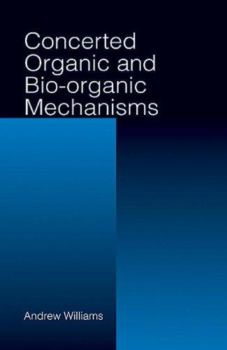 Concerted Organic and Bio-Organic Mechanisms