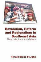 Revolution, Reform and Regionalism in Southeast Asia