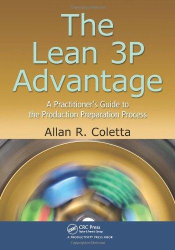 The Lean 3P Advantage: A Practitioner's Guide to the Production Preparation Process 