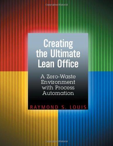 Creating the Ultimate Lean Office: A Zero-Waste Environment with Process Automation