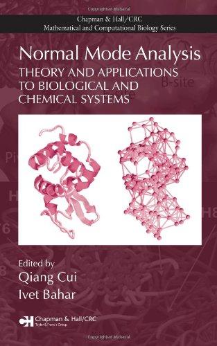 Normal Mode Analysis: Theory and Applications to Biological and Chemical Systems (Chapman & Hall/CRC Mathematical & Computational Biology)