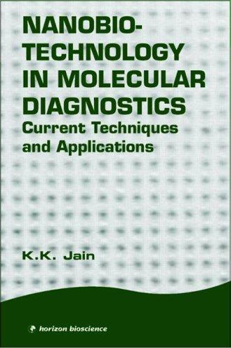 Nanobiotechnology in Molecular Diagnostics: Current Techniques and Applications