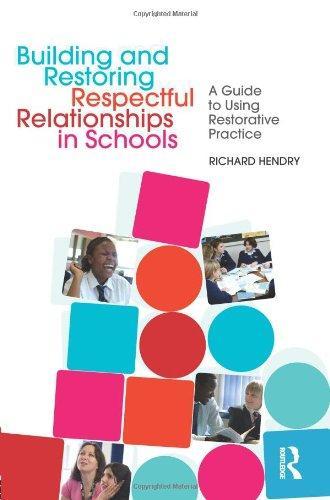 Building and Restoring Respectful Relationships in Schools