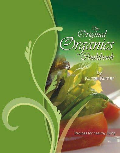 The Original Organics Cookbook: Recipes for healthy living