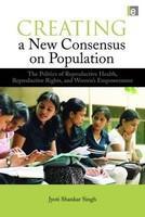 Creating a New Consensus on Population:
