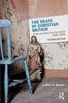 The Death of Christian Britain: Understanding Secularisation, 1800 2000 0002 Edition